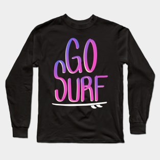 Surfer Graphic T Shirt and other items GO SURF for Men and Women Long Sleeve T-Shirt